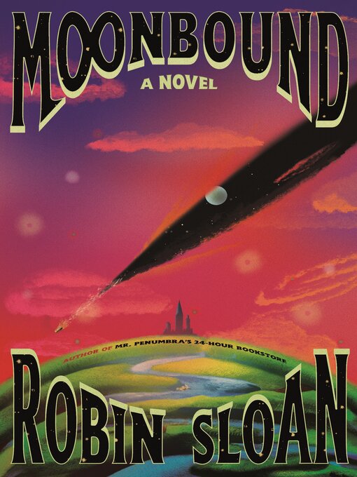 Title details for Moonbound by Robin Sloan - Available